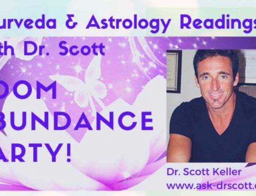 Ayurveda & Astrology Readings with Dr. Scott: Zoom Abundance Party!